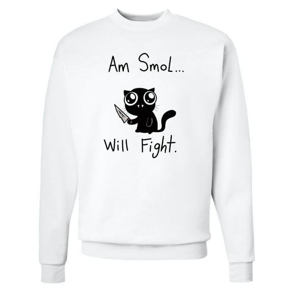 Inktastic Am Smol Will Fight Adult Sweatshirt