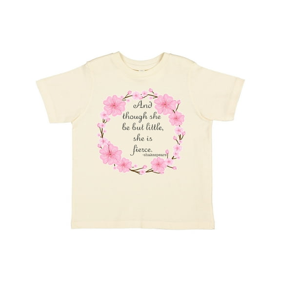 Inktastic And Though She Be but Little She is Fierce Girls Toddler T-Shirt