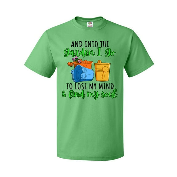 Inktastic And into the Garden I Go- to Lose My Mind and Feed My Soul T-Shirt