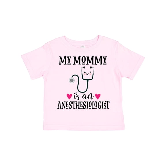 Inktastic Anesthesiologist Mom Baby Gift Girls Toddler T-Shirt