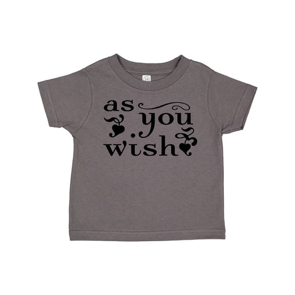 Inktastic As You Wish Boys or Girls Toddler T-Shirt