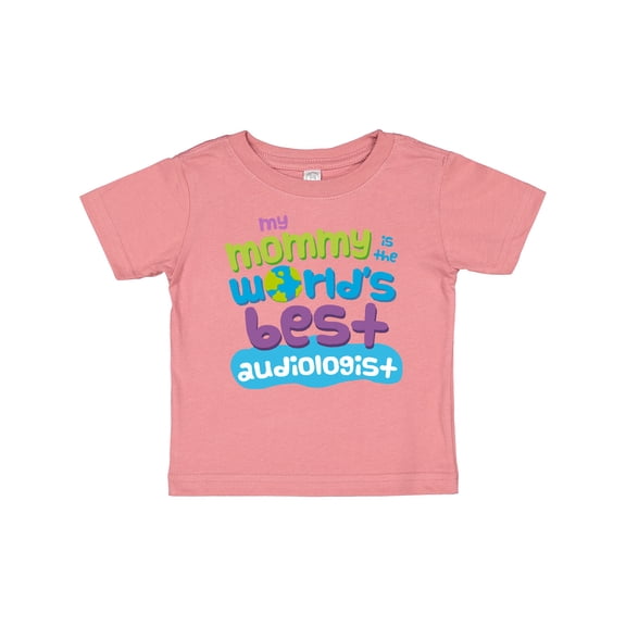 Inktastic Audiologist Mom Quote Childs Boys or Girls Baby T-Shirt