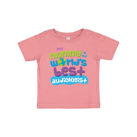 Inktastic Audiologist Mom Quote Childs Boys or Girls Baby T-Shirt
