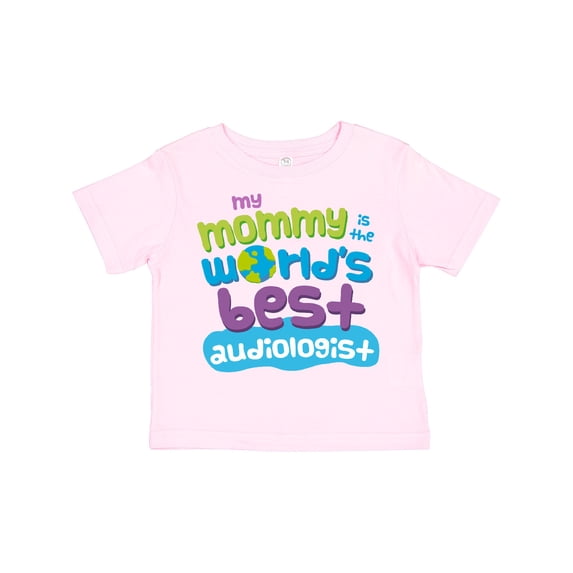 Inktastic Audiologist Mom quote childs Boys or Girls Toddler T-Shirt