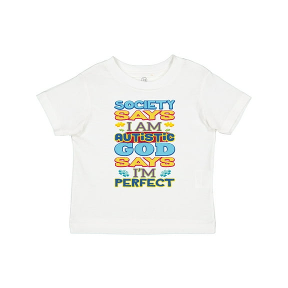 Inktastic Autism God Says I'm Perfect Boys or Girls Toddler T-Shirt