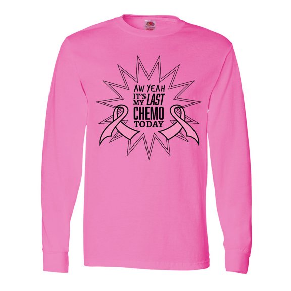Inktastic Aw Yeah, It's My Last Chemo Today Long Sleeve T-Shirt