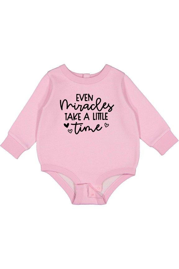 Baby Even Miracles Take a Little Time Baby Fleece Bodysuit