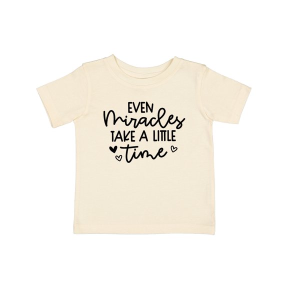 Inktastic Baby Even Miracles Take a Little Time Boys or Girls Baby T-Shirt