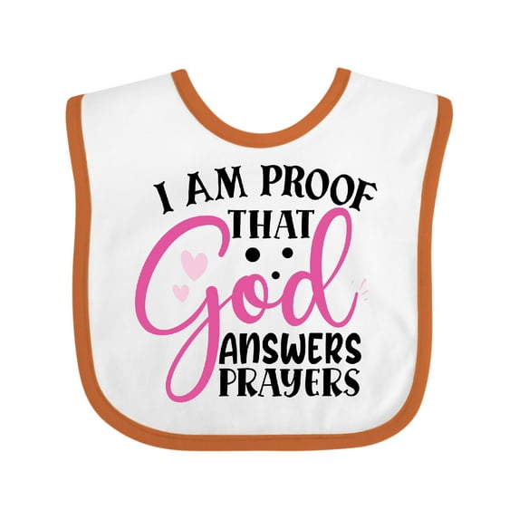 Inktastic Baby I Am Proof That God Answers Prayers Boys or Girls Baby Bib