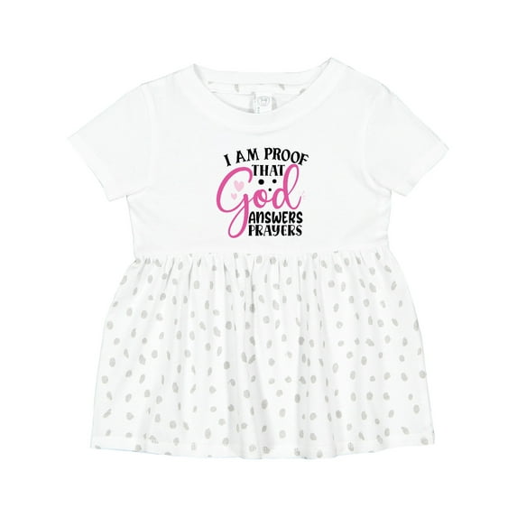 Inktastic Baby I Am Proof That God Answers Prayers Girls Baby Dress