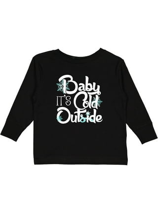 walmart baby it's cold outside shirt