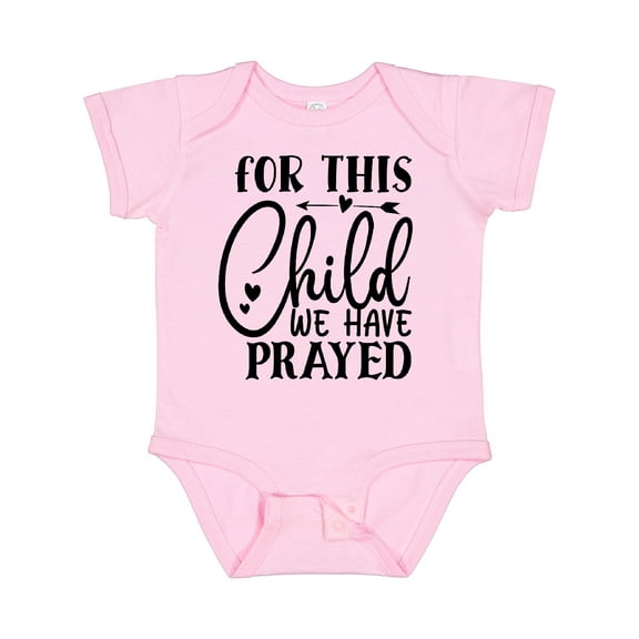 Inktastic Baby for This Child We Have Prayed Boys or Girls Baby Bodysuit