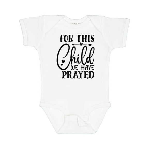 Inktastic Baby for This Child We Have Prayed Boys or Girls Baby Bodysuit