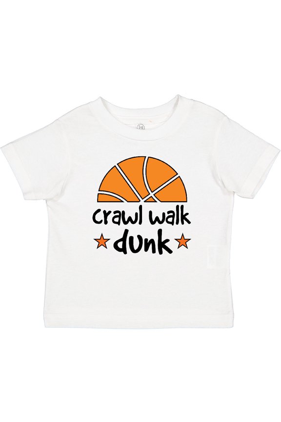 Basketball Crawl Walk Dunk Boys or Girls Baby T-Shirt