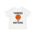 thumbnail image 1 of Inktastic Basketball Threes or Nothing Boys or Girls Toddler T-Shirt, 1 of 5