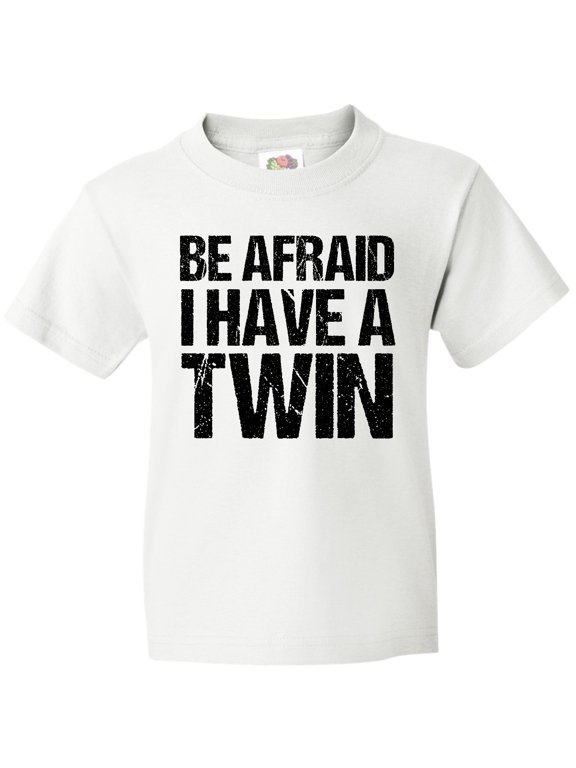 Be Afraid I Have a Twin Youth T-Shirt