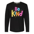 thumbnail image 1 of Inktastic Be Kind Inspirational Quote in Color Long Sleeve T-Shirt, 1 of 5
