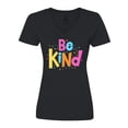 thumbnail image 1 of Inktastic Be Kind Inspirational Quote in Color Women's V-Neck T-Shirt, 1 of 5
