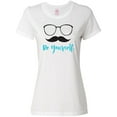 thumbnail image 1 of Inktastic Be Yourself, Glasses, Mustache - Black Blue Women's T-Shirt, 1 of 5