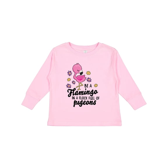 Inktastic Be a Flamingo in a Flock of Pigeons with Flowers Girls Long Sleeve Toddler T-Shirt