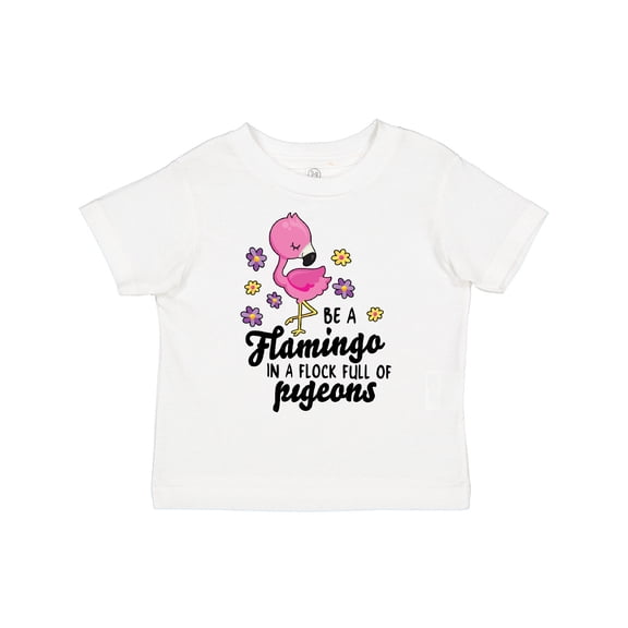 Inktastic Be a Flamingo in a Flock of Pigeons with Flowers Girls Toddler T-Shirt
