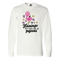 thumbnail image 1 of Inktastic Be a Flamingo in a Flock of Pigeons with Flowers Long Sleeve T-Shirt, 1 of 5