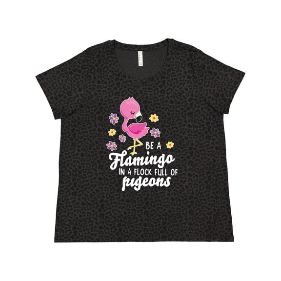 Inktastic Be a Flamingo in a Flock of Pigeons with Flowers Women's Plus Size T-Shirt