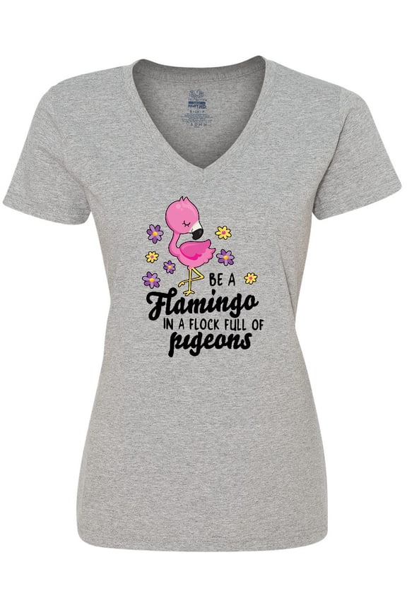 Be a Flamingo in a Flock of Pigeons with Flowers Women's V-Neck T-Shirt