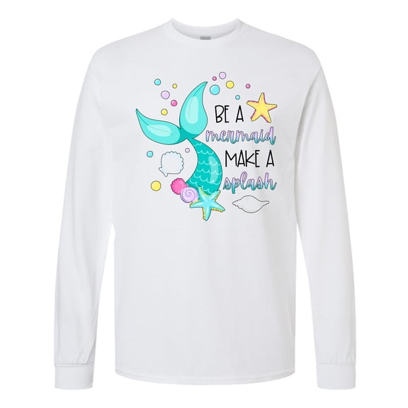 Inktastic Be a Mermaid Make a Splash Blue Mermaid Tail Long Sleeve T-Shirt