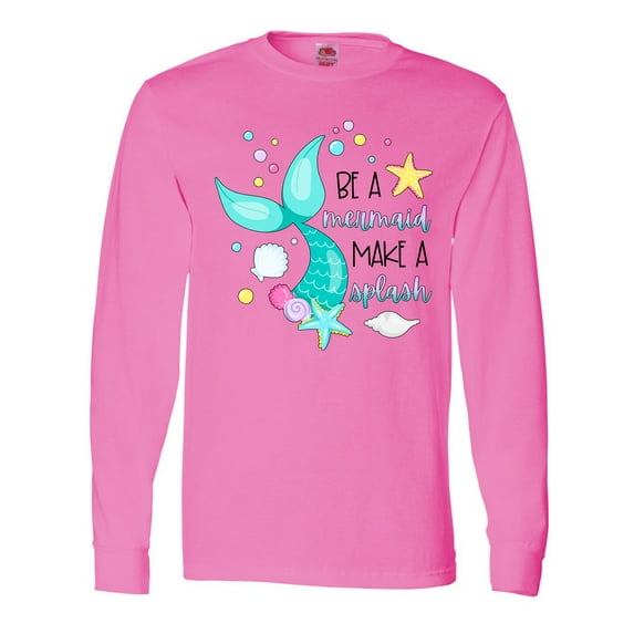 Inktastic Be a Mermaid Make a Splash Blue Mermaid Tail Long Sleeve T-Shirt