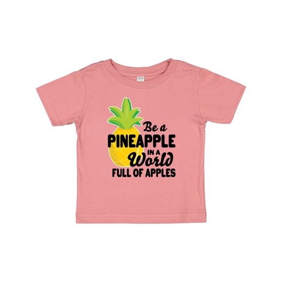 Inktastic Be a Pineapple In a World Full of Apples Boys or Girls Baby T-Shirt