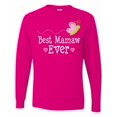 thumbnail image 1 of Inktastic Best Mamaw Ever Grandma Long Sleeve T-Shirt, 1 of 5