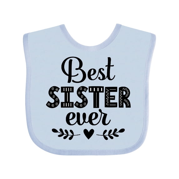 Inktastic Best Sister Ever Gift Girls Baby Bib
