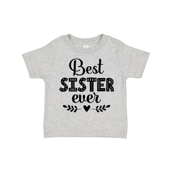 Inktastic Best Sister Ever Girls Toddler T-Shirt