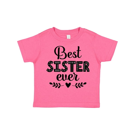 Inktastic Best Sister Ever Girls Toddler T-Shirt