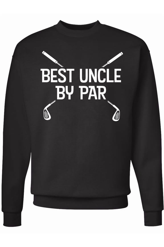 Best Uncle by Par Adult Sweatshirt