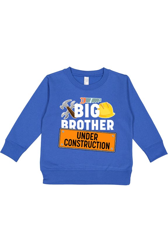 Big Brother Under Construction Toddler Sweatshirt