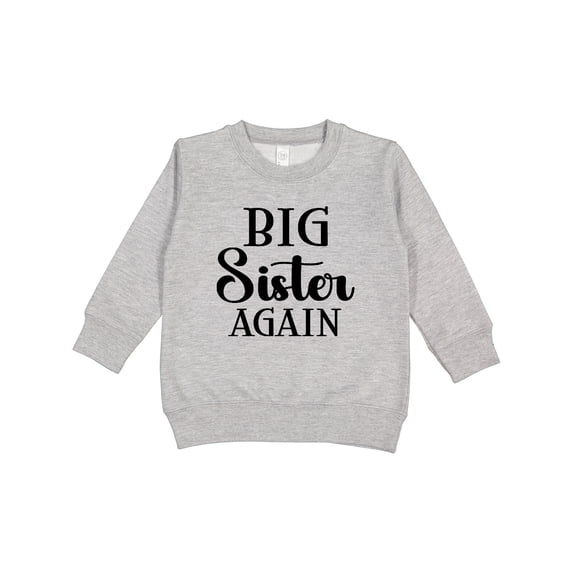Inktastic Big Sister Again Announcement Toddler Sweatshirt