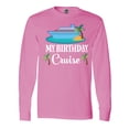 thumbnail image 1 of Inktastic Birthday Cruise Vacation Long Sleeve T-Shirt, 1 of 5