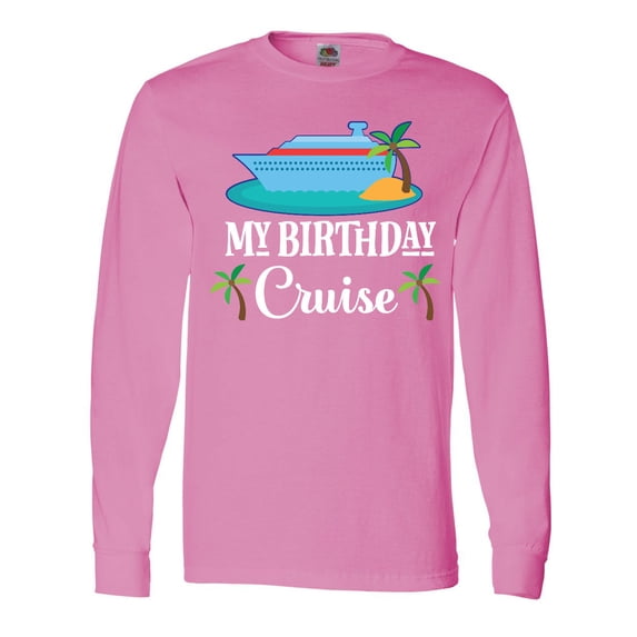 Inktastic Birthday Cruise Vacation Long Sleeve T-Shirt