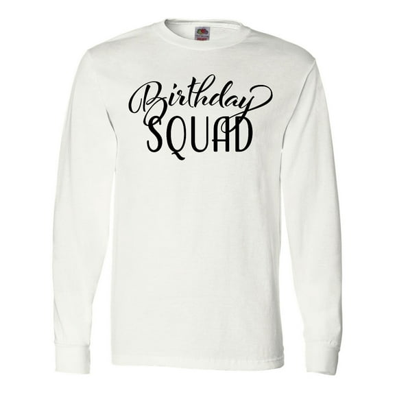Inktastic Birthday Squad in Black Long Sleeve T-Shirt