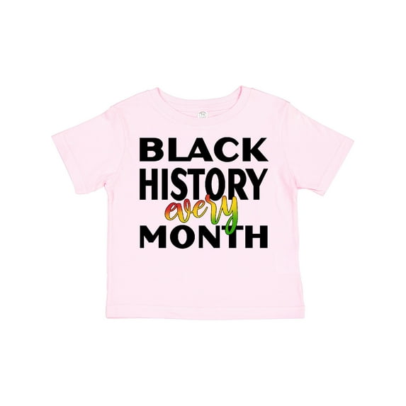Inktastic Black History Every Month Boys or Girls Toddler T-Shirt