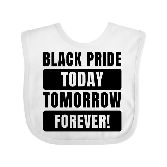 Inktastic Black History Month Black Pride Today Tomorrow Forever Boys or Girls Baby Bib