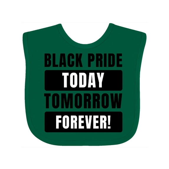 Inktastic Black History Month Black Pride Today Tomorrow Forever Boys or Girls Baby Bib