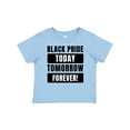 thumbnail image 1 of Inktastic Black History Month Black Pride Today Tomorrow Forever Boys or Girls Baby T-Shirt, 1 of 5
