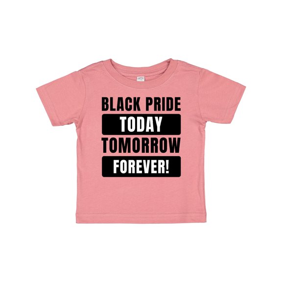 Inktastic Black History Month Black Pride Today Tomorrow Forever Boys or Girls Baby T-Shirt