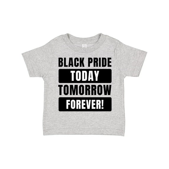 Inktastic Black History Month Black Pride Today Tomorrow Forever Boys or Girls Toddler T-Shirt