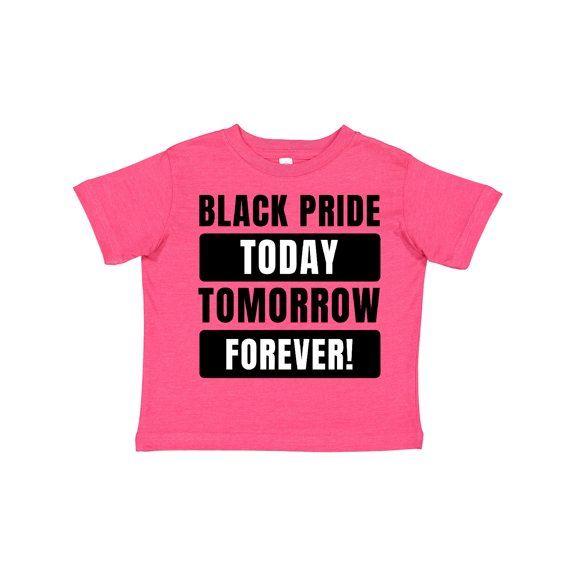 Inktastic Black History Month Black Pride Today Tomorrow Forever Boys or Girls Toddler T-Shirt