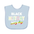 thumbnail image 1 of Inktastic Black History Month Every Day Boys or Girls Baby Bib, 1 of 4