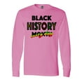 thumbnail image 1 of Inktastic Black History Month Every Day Long Sleeve T-Shirt, 1 of 5